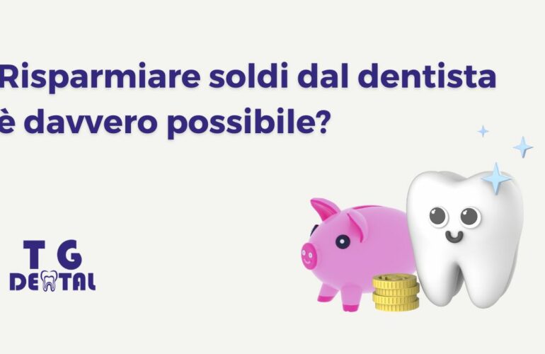 tg dental studio medico odontoiatrico dentista finocchio borgata borghesiana risparmiare soldi dentista